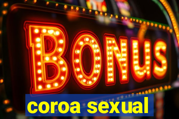 coroa sexual